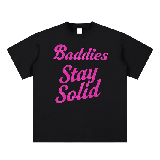 Baddies Stay Solid Tee 2