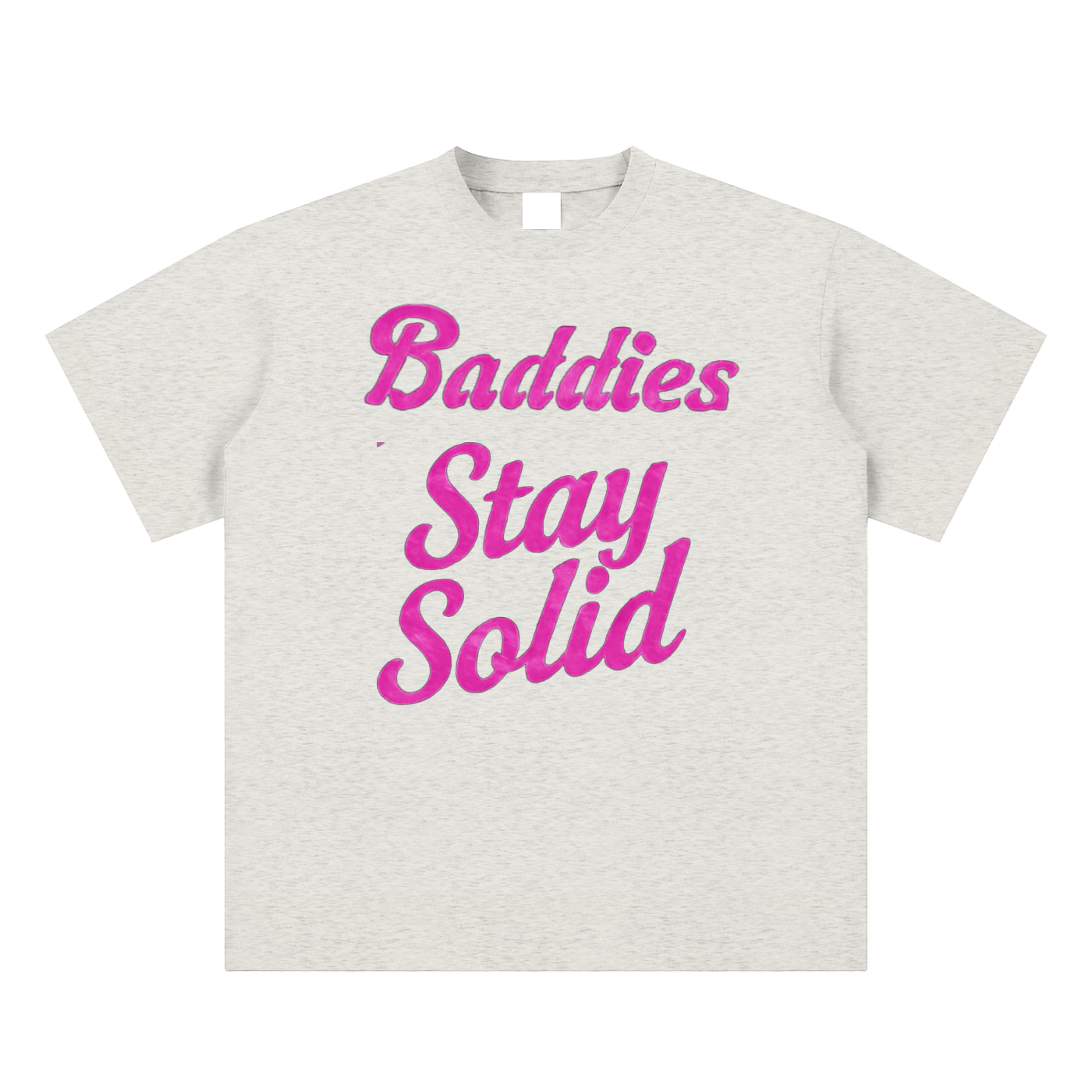 Baddies Stay Solid Tee 2