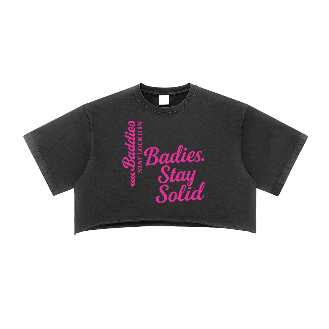 Baddies Stay Solid  Crop Top