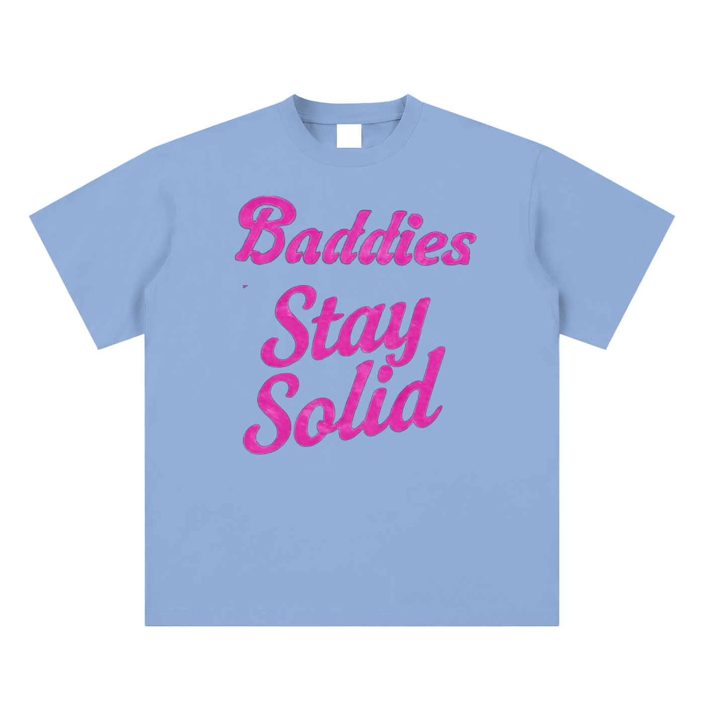 Baddies Stay Solid Tee 2