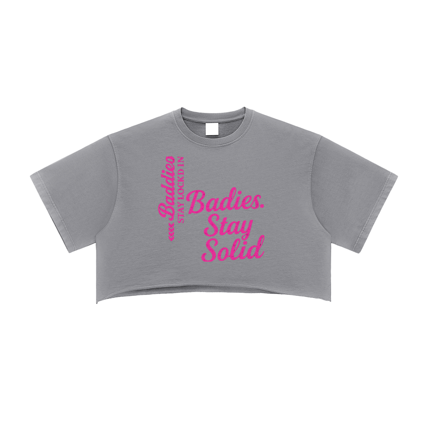 Baddies Stay Solid  Crop Top